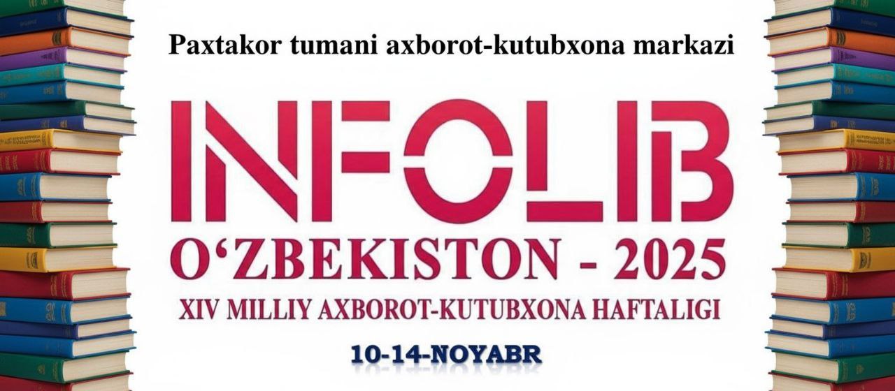 "INFOLIB-O‘zbekiston 2025” XIV Milliy axborot-kutubxona haftaligi o‘tkazilishi rejalashtirilgan.