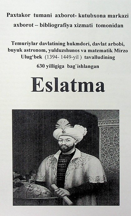 ULUG`BEK (1394-1449 YIL) TAVALLUDINING 630 YILIGIGA BAG`ISHLAB